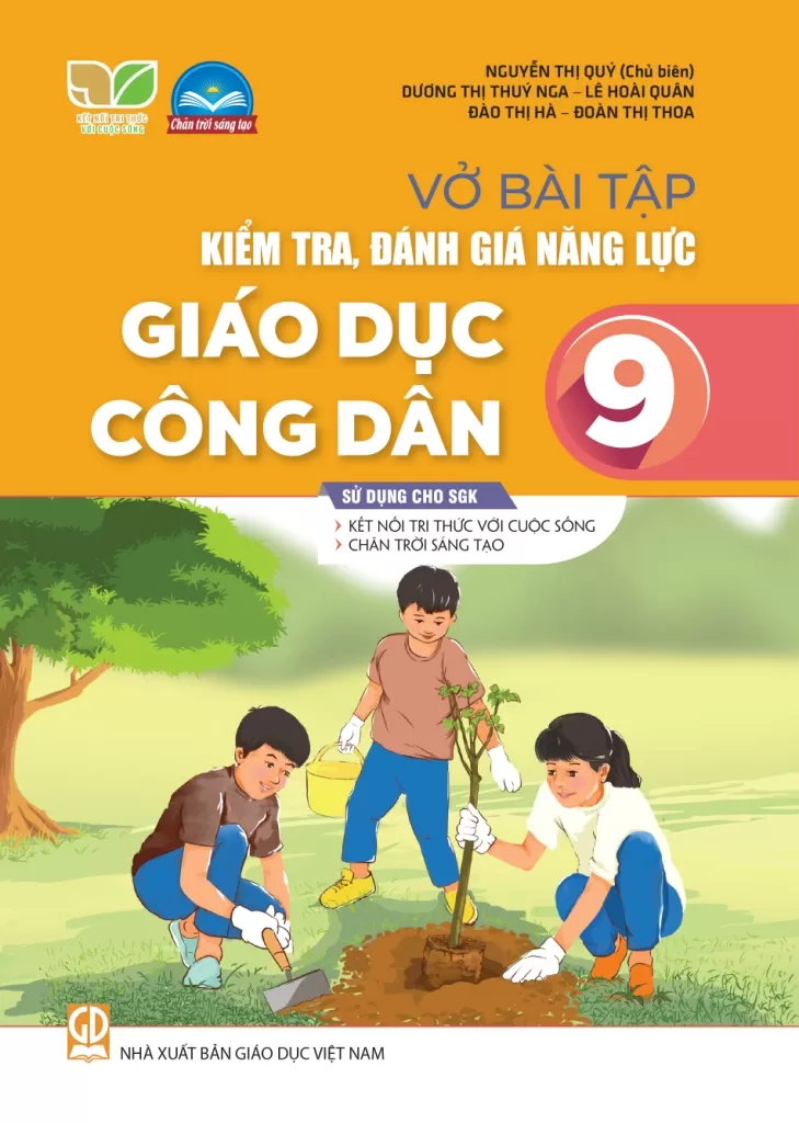 VỞ BÀI TẬP KIỂM TRA, ĐÁNH GIÁ NĂNG LỰC GIÁO DỤC CÔNG DÂN LỚP 9 (Sử dụng cho SGK Kết nối tri thức, Chân trời sáng tạo)